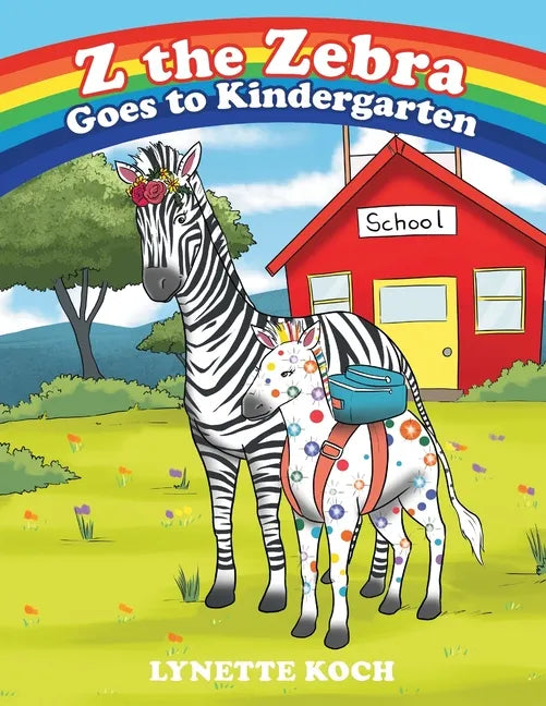 Z the Zebra Goes to Kindergarten - Paperback