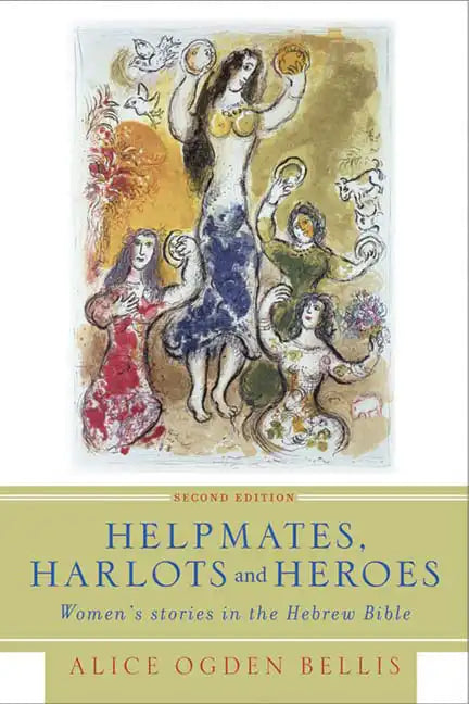 Helpmates, Harlots, and Heroes, Second Edition: Women's Stories in the Hebrew Bible - Paperback