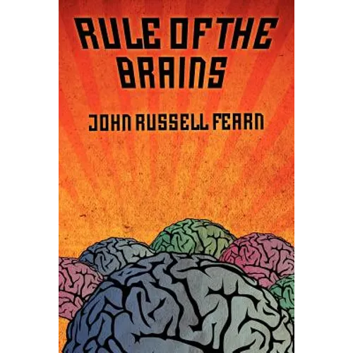 Rule of the Brains: Classic Science Fiction Stories - Paperback