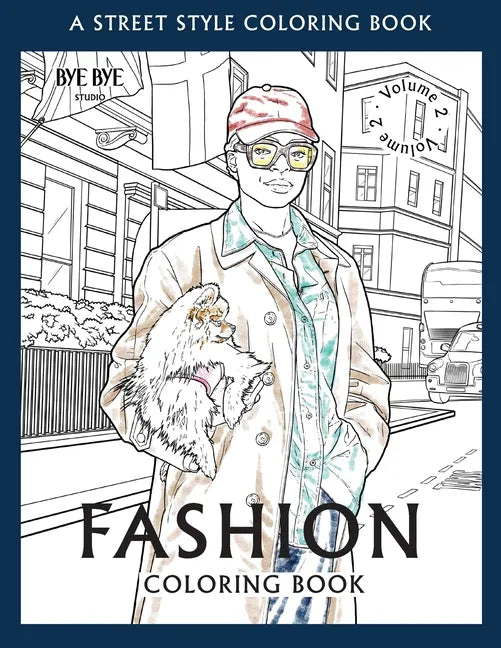 FASHION COLORING BOOK - Vol.2: A Street-Style Coloring Book for fashion lovers - Paperback
