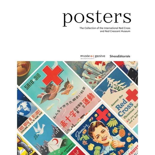 Posters: The Collection of the International Red Cross and Red Crescent Museum - Hardcover