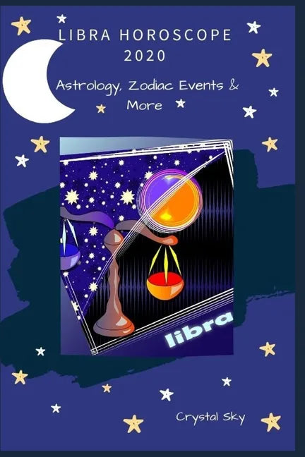 Libra Horoscope 2020: Astrology, Zodiac Events & More - Paperback