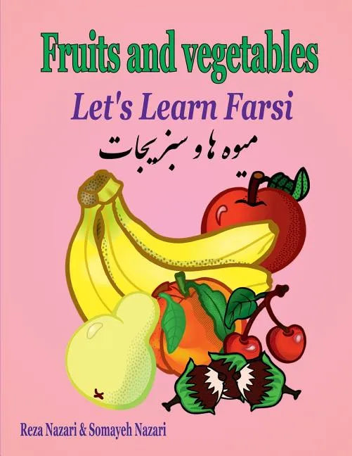 Let's Learn Farsi: fruits and Vegetables - Paperback