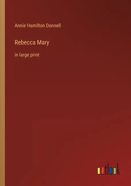 Rebecca Mary: in large print - Paperback