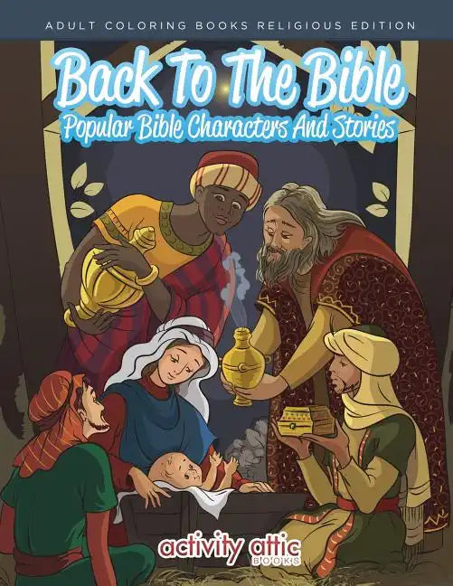 Back to the Bible, Popular Bible Characters and Stories Adult Coloring Books Religious Edition - Paperback