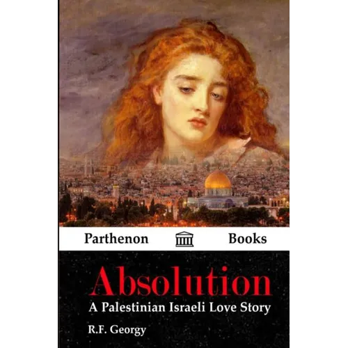 Absolution: A Palestinian Israeli Love Story - Paperback