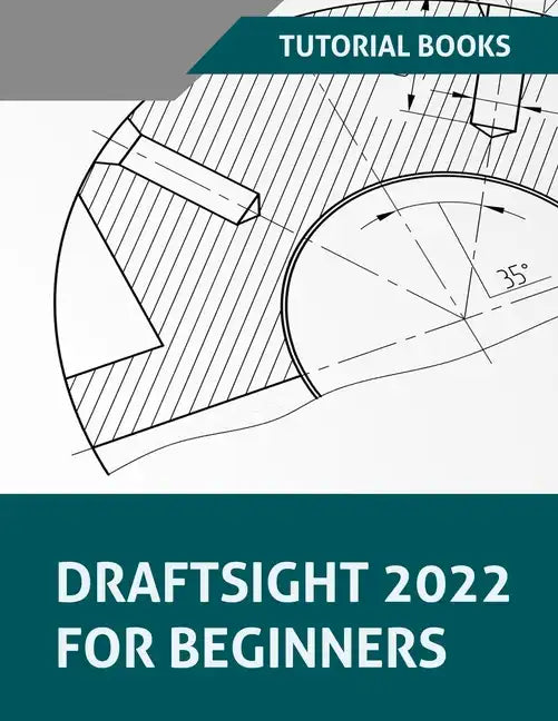 Draftsight 2022 For Beginners - Paperback