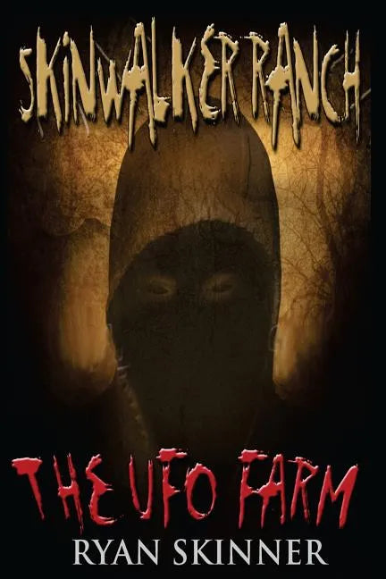 Skinwalker Ranch: The UFO Farm - Paperback