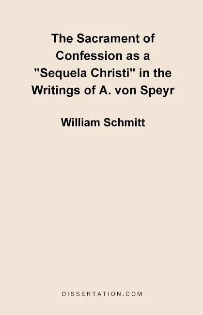 The Sacrament of Confession as a "Sequela Christi" in the Writings of A. Von Speyr - Paperback