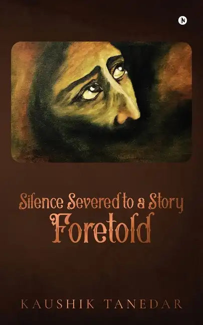 Silence Severed to a Story Foretold - Paperback