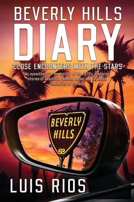 Beverly Hills Diary: Close Encounters with the Stars - Hardcover