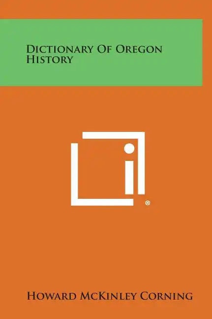 Dictionary of Oregon History - Hardcover