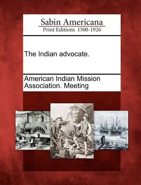 The Indian Advocate. - Paperback