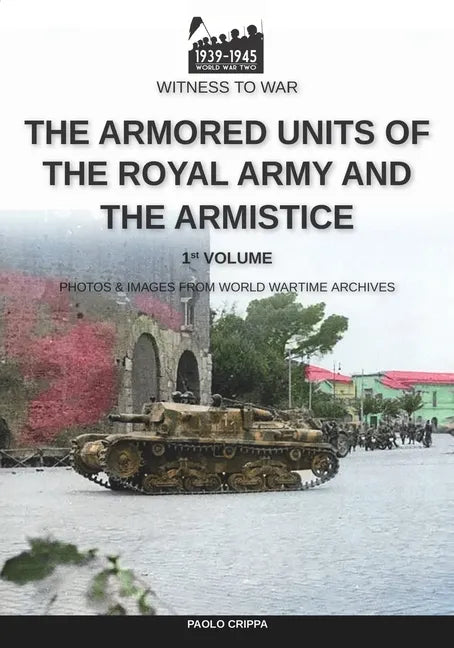 The armored units of the Royal Army and the Armistice - Paperback