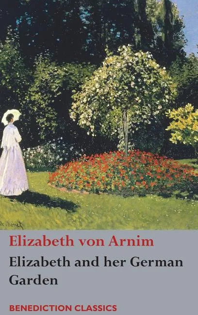 Elizabeth and her German Garden - Hardcover