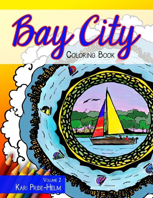 Bay City Coloring Book: Volume 2: Volume 2 - Paperback