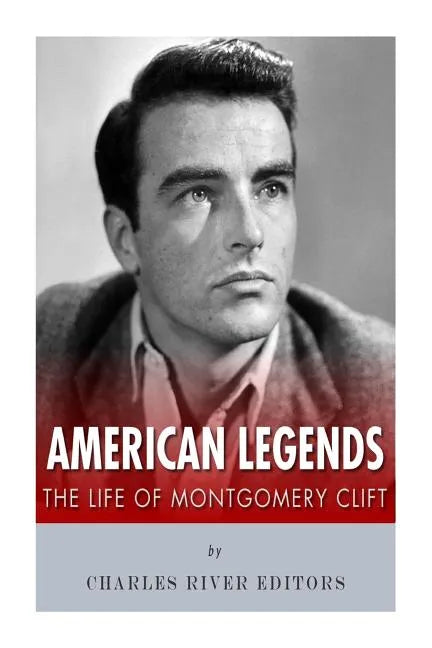 American Legends: The Life of Montgomery Clift - Paperback