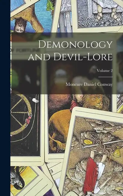Demonology and Devil-Lore; Volume 2 - Hardcover