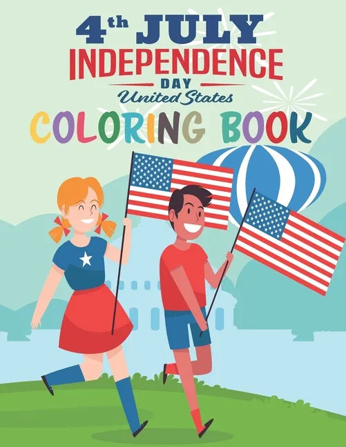 Independence Day: 4th july Independence Day united states Coloring Book & activity Book for kids to Learning and fun; Coloring, Dot To D - Paperback