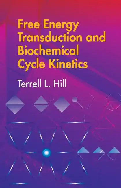 Free Energy Transduction and Biochemical Cycle Kinetics - Paperback