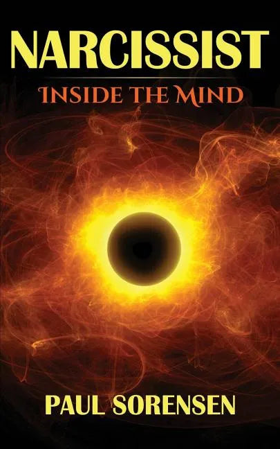 Narcissist: Inside the Mind of a Narcissist - Paperback