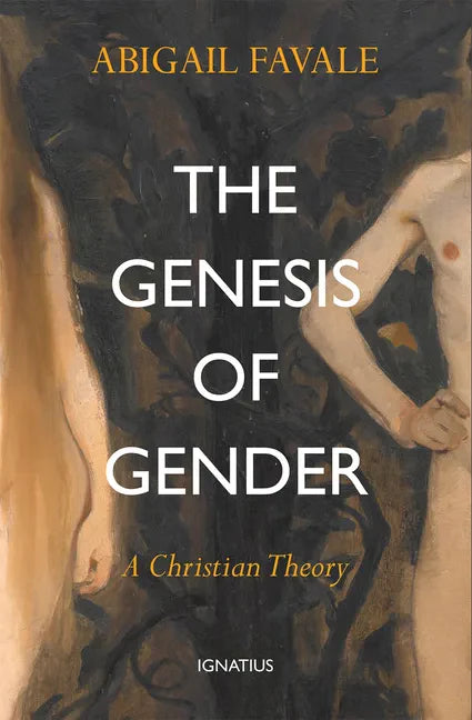 The Genesis of Gender: A Christian Theory - Paperback