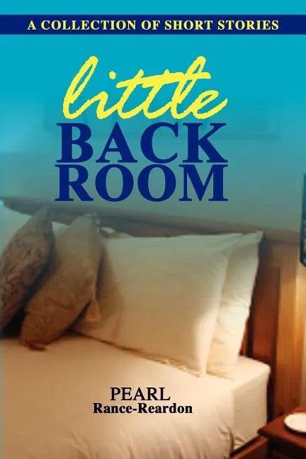 Little Back Room: A Collection of Short Stories - Paperback