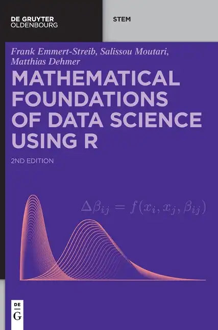 Mathematical Foundations of Data Science Using R - Hardcover