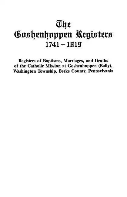 Goshenhoppen Registers, 1741-1819 - Paperback