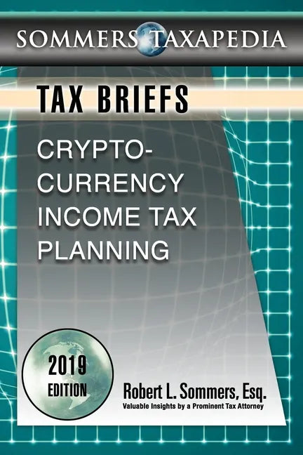 Cryptocurrency Income Tax Planning: A Tax Brief - Paperback