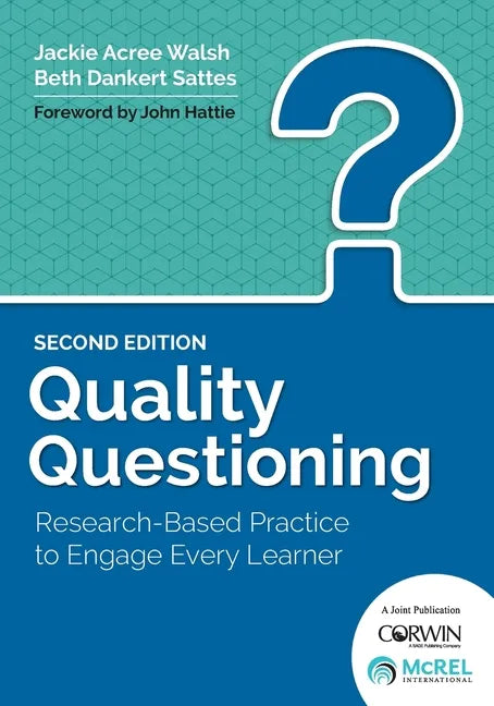 Quality Questioning: Research-Based Practice to Engage Every Learner - Paperback