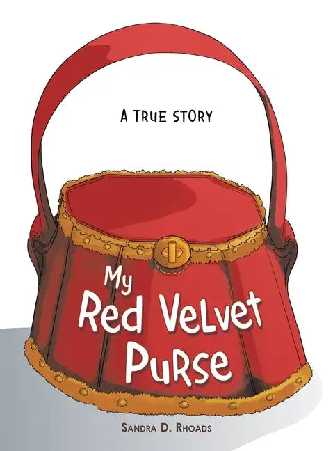 My Red Velvet Purse: A True Story - Hardcover
