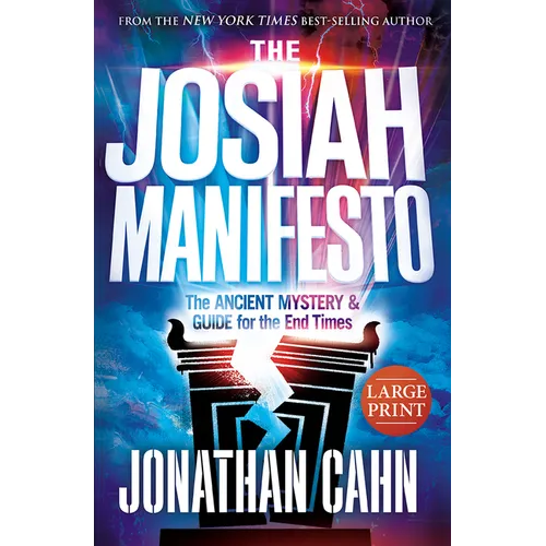 The Josiah Manifesto Large Print: The Ancient Mystery & Guide for the End Times - Paperback