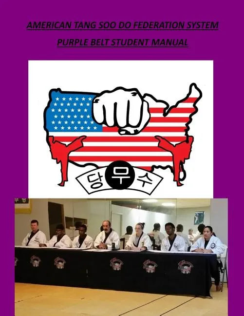 American Tang Soo Do Federation System: Purple Belt Student Manual - Paperback