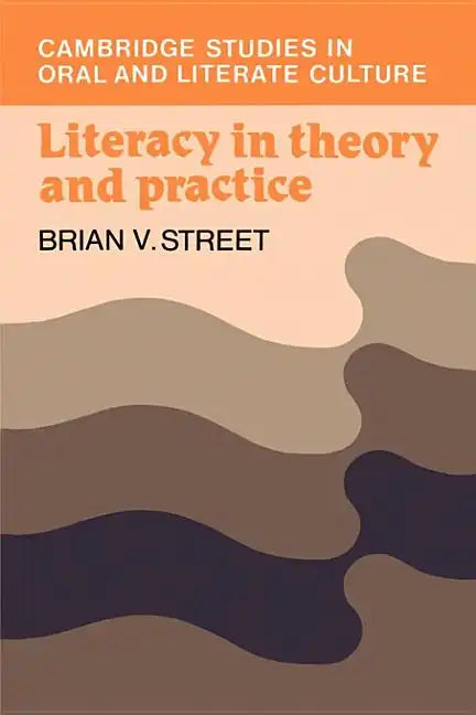 Literacy in Theory and Practice - Paperback