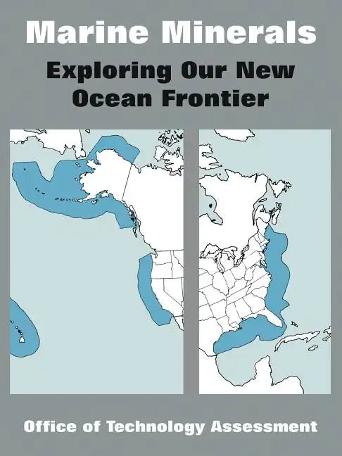 Marine Minerals: Exploring Our New Ocean Frontier - Paperback
