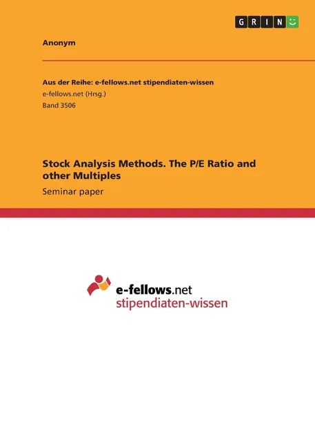 Stock Analysis Methods. The P/E Ratio and other Multiples - Paperback