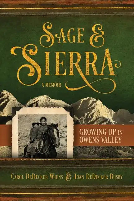 Sage & Sierra: Growing Up in Owens Valley - Paperback