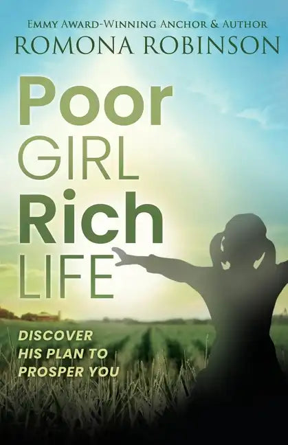 Poor Girl, Rich Life: Discover His Plan to Prosper You - Paperback