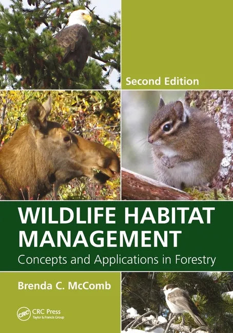 Wildlife Habitat Management: Concepts and Applications in Forestry, Second Edition - Paperback
