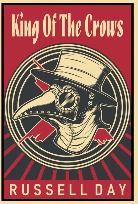 King Of The Crows (Anniversary Edition) - Hardcover