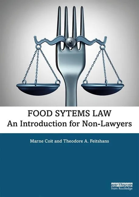 Food Systems Law: An Introduction for Non-Lawyers - Paperback