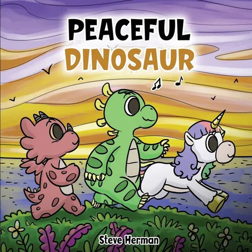 Peaceful Dinosaur: A Story about Peace and Mindfulness. - Paperback