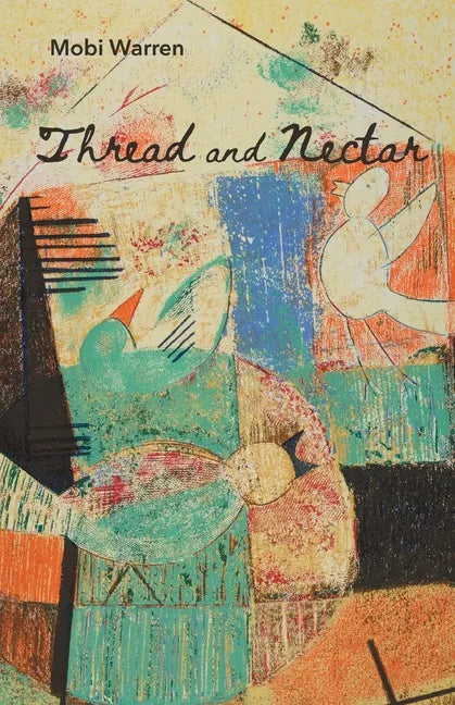 Thread and Nectar - Paperback