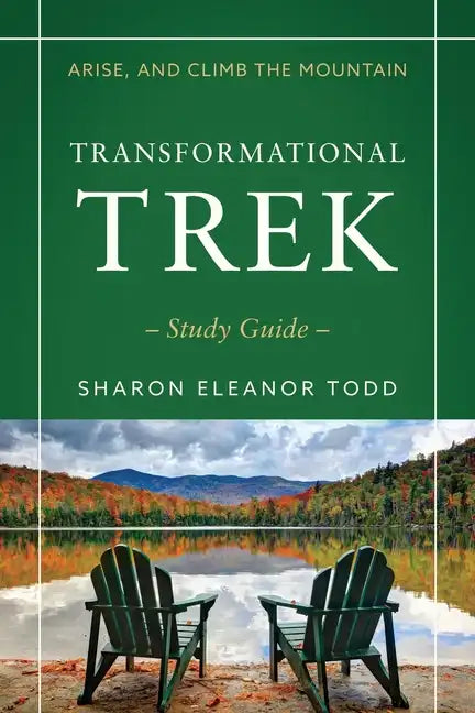 Arise, and Climb the Mountain: Transformational Trek Study Guide - Paperback