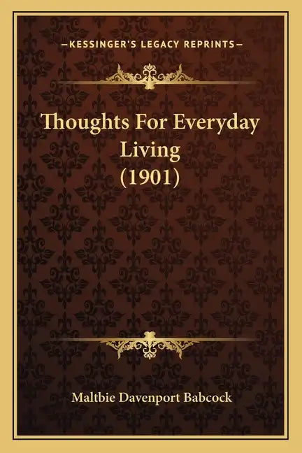 Thoughts for Everyday Living (1901) - Paperback