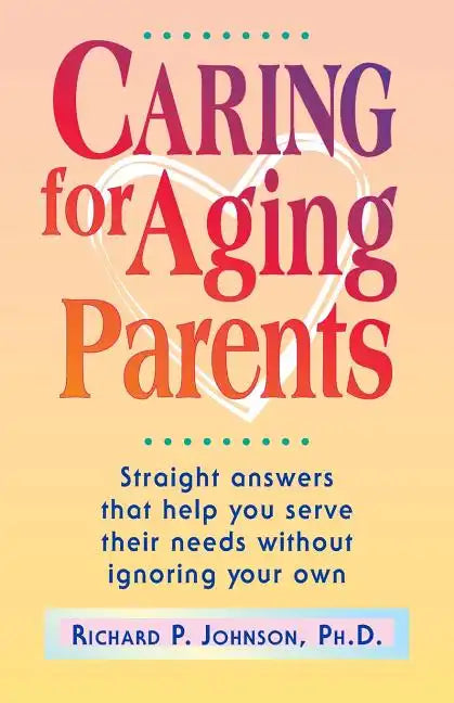 Caring for Aging Parents - Paperback