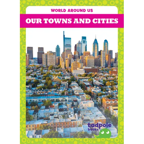Our Towns and Cities - Library Binding