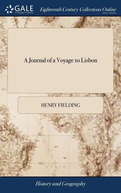 A Journal of a Voyage to Lisbon - Hardcover