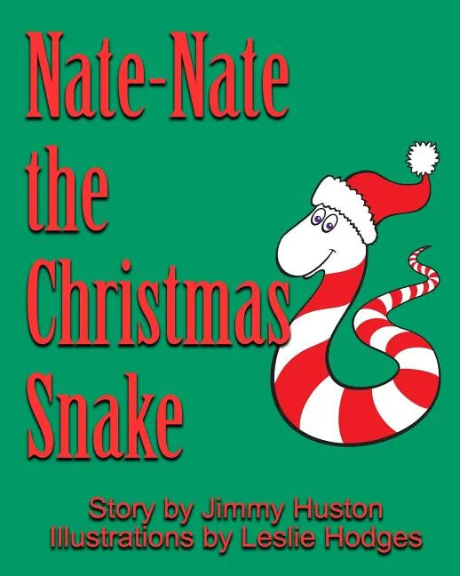 Nate-Nate the Christmas Snake: Illustrated - Paperback